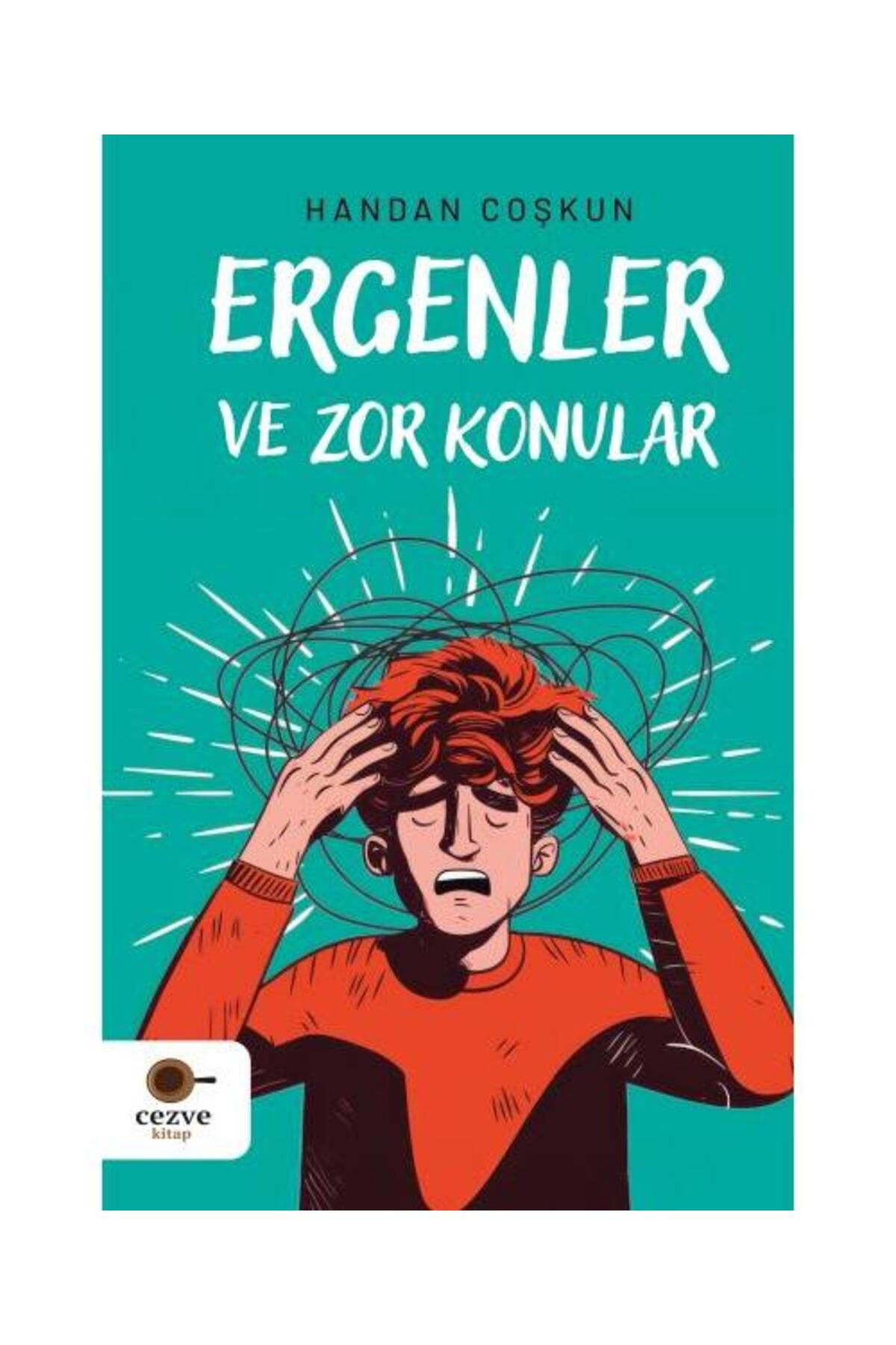 Cezve Kitap Ergenler ve Zor Konular / Cezve Kitap / Handan Coşkun