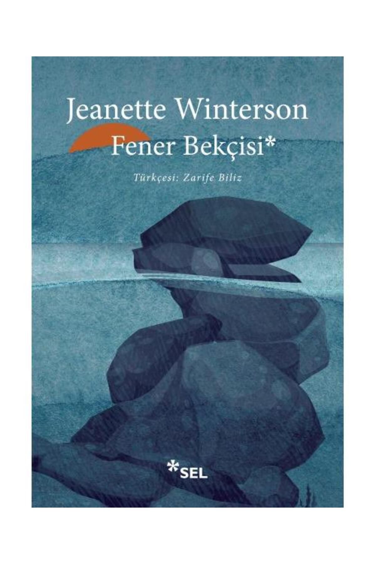 Sel Yayınları Fener Bekçisi / Sel Yayınları / Jeanette Winterson