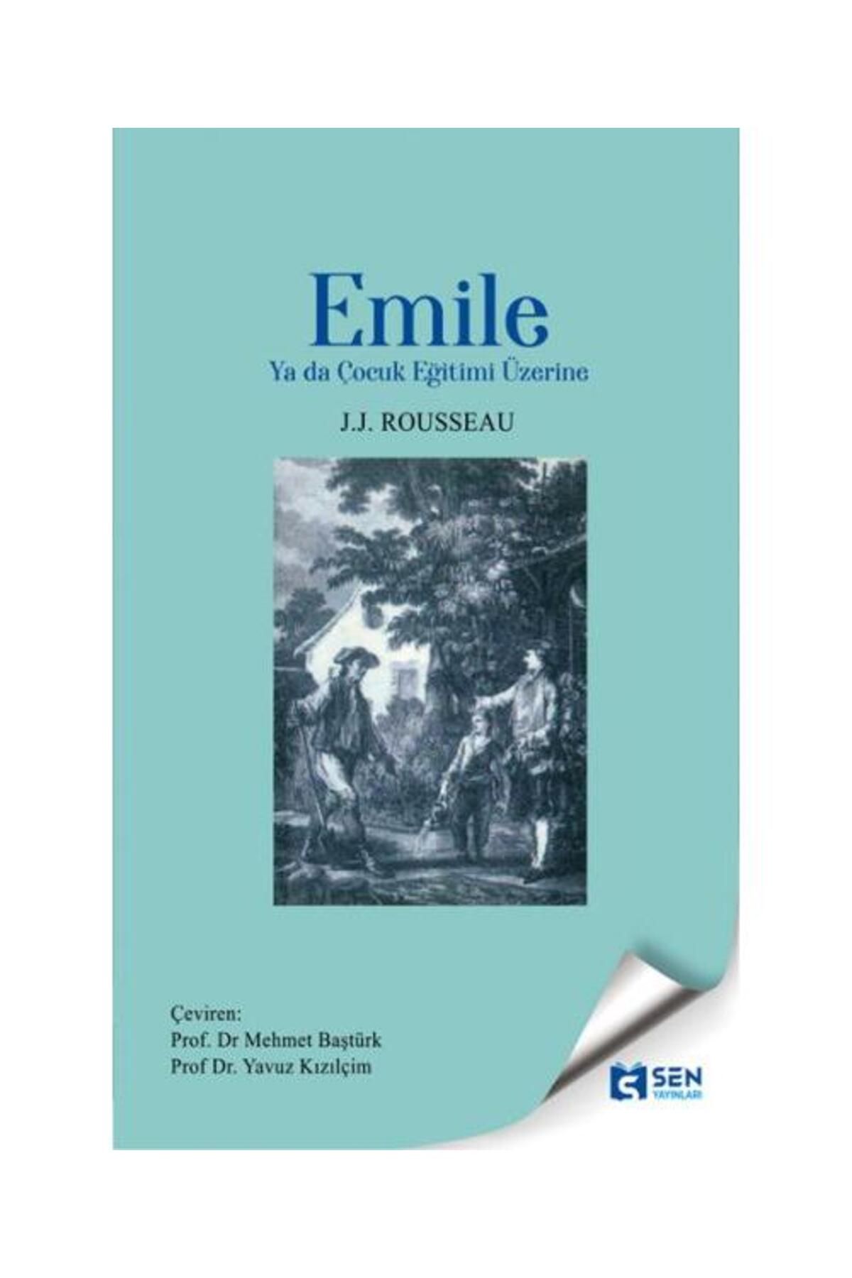 SEN YAYINLARI Emile Ya Da Çocuk Eğitimi Üzerine / Sen Yayınları / Jean Jacques Rousseau