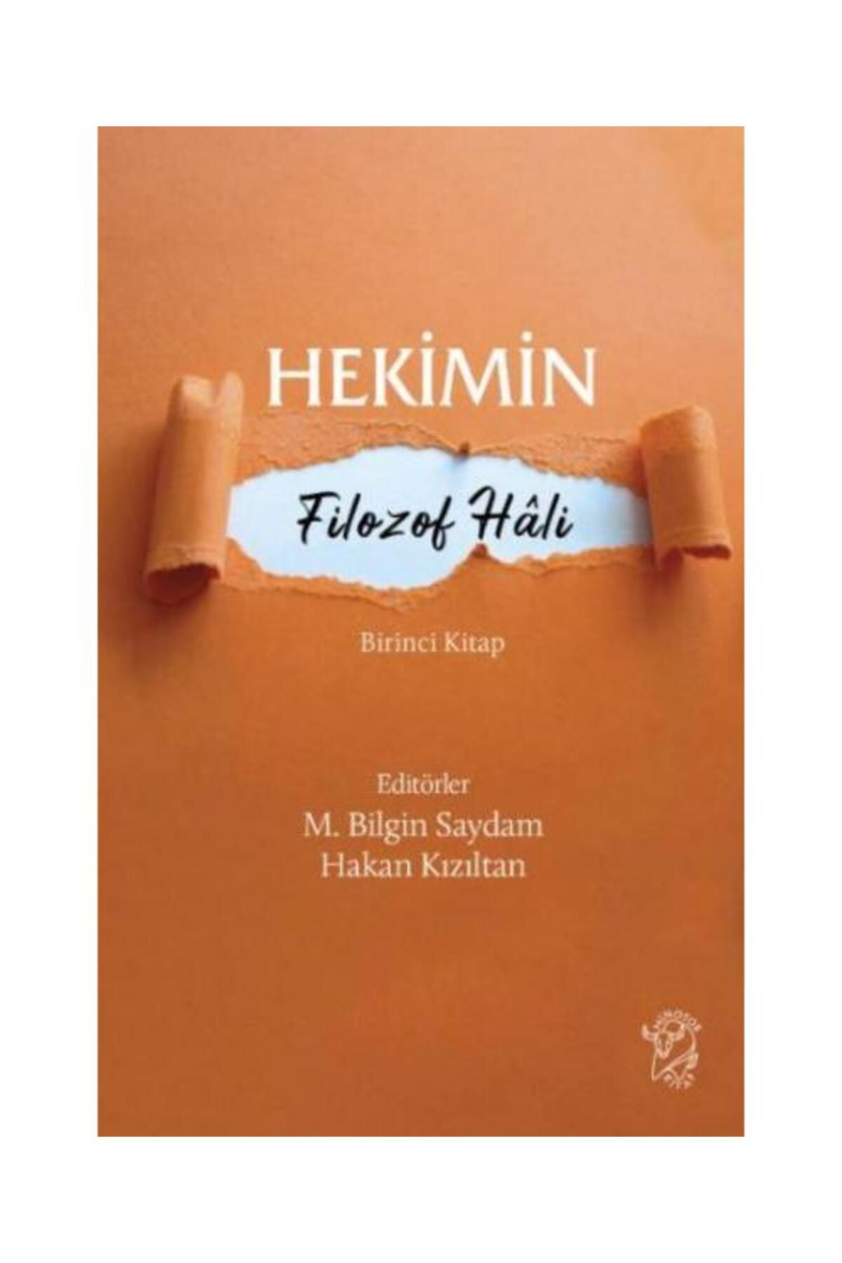 Minotor Kitap Hekimin Filozof Hâli / Minotor Kitap / Ed. M. Bilgin Saydam – Hakan Kızıltan