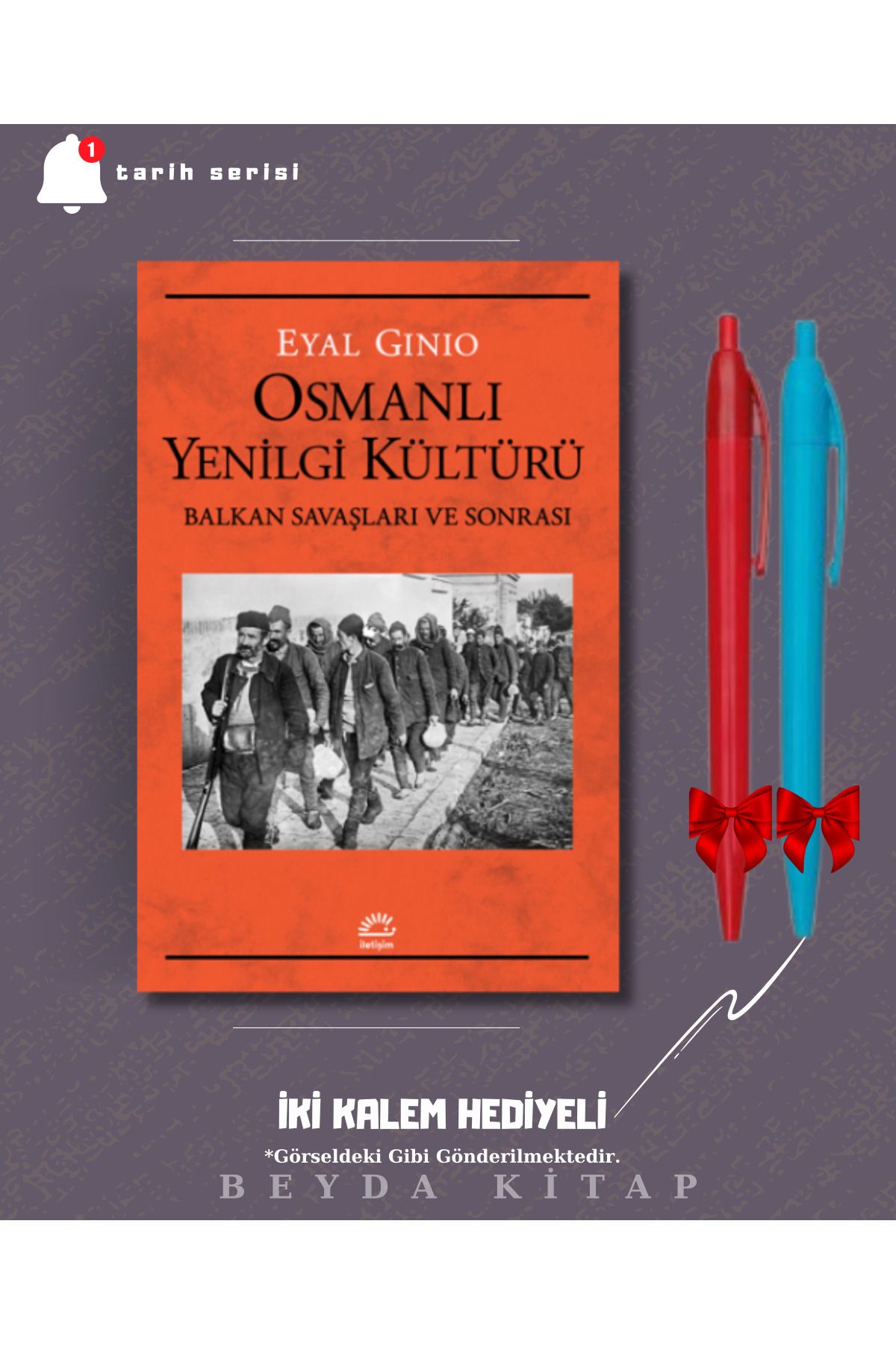 İletişim Yayınları Osmanlı Yenilgi Kültürü - Eyal Ginio - İki Kalem Hediyeli - TRİLTSYV