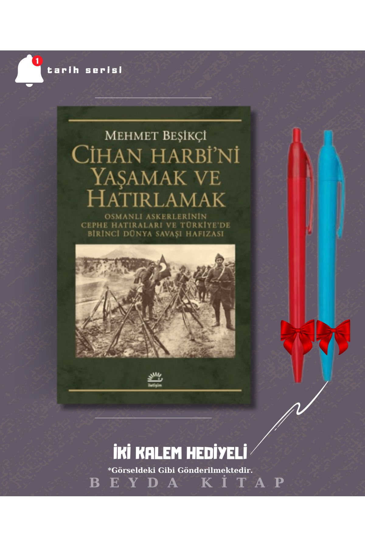 İletişim Yayınları Cihan Harbi'ni Yaşamak ve Hatırlamak - Mehmet Beşikçi - İki Kalem Hediyeli - TRİLTSYV