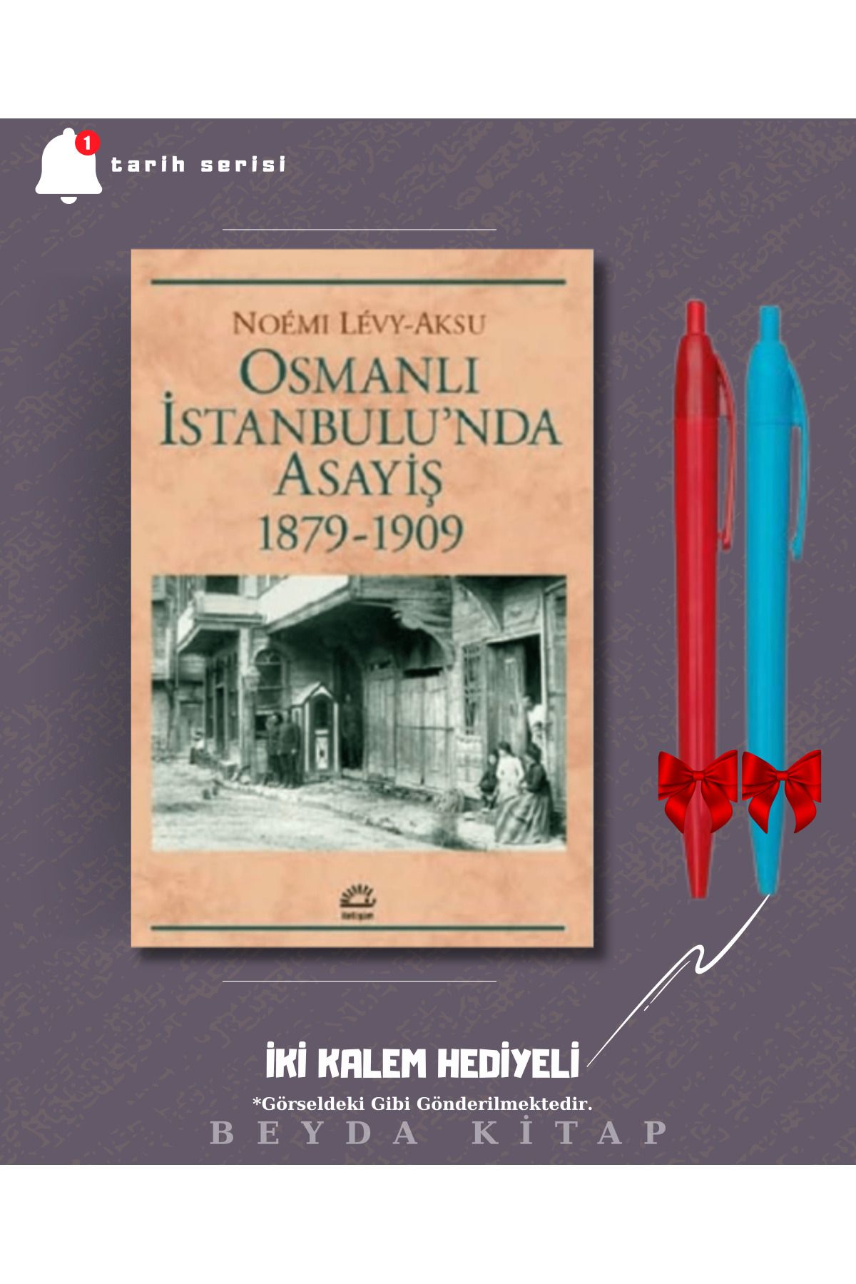 İletişim Yayınları Osmanlı İstanbul'unda Asayiş - Noemi Levy-Aksu - İki Kalem Hediyeli - TRİLTSYV