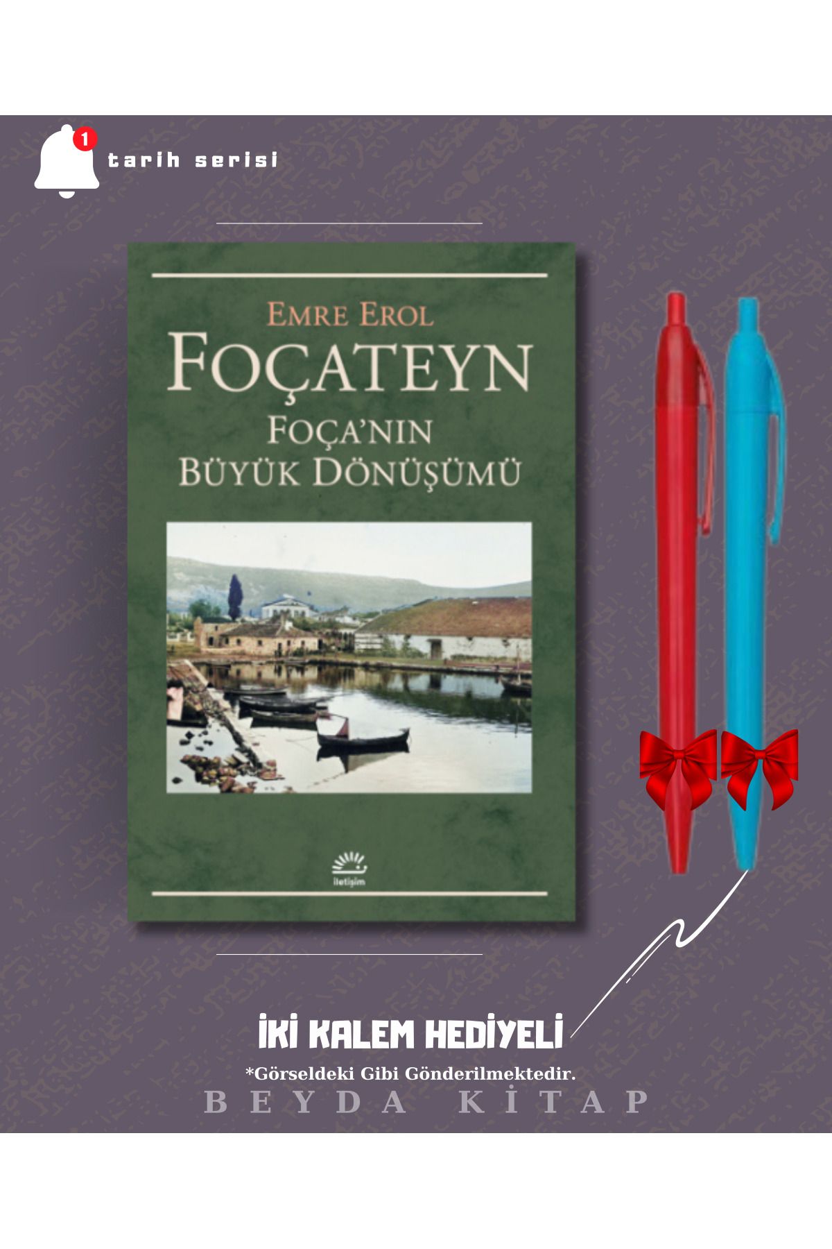 İletişim Yayınları Foçateyn - Foça'nın Büyük Dönüşümü - Emre Erol - İki Kalem Hediyeli - TRİLTSYV