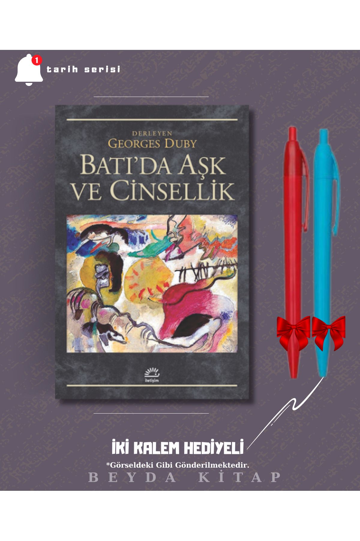 İletişim Yayınları Batı'da Aşk ve Cinsellik - Georges Duby - İki Kalem Hediyeli - TRİLTSYV