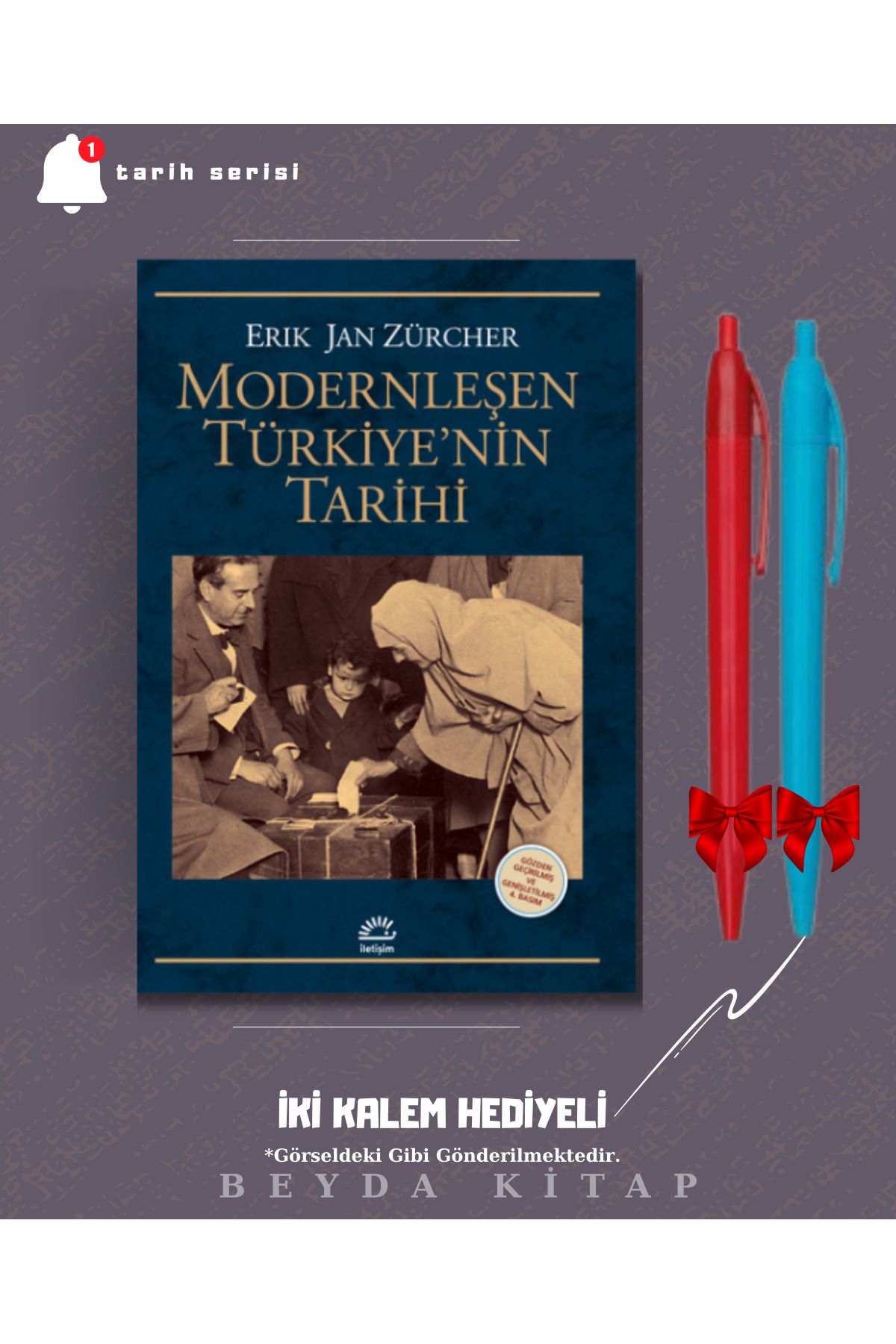 İletişim Yayınları Modernleşen Türkiye'nin Tarihi - Erik Jan Zürcher - İki Kalem Hediyeli - TRİLTSYV