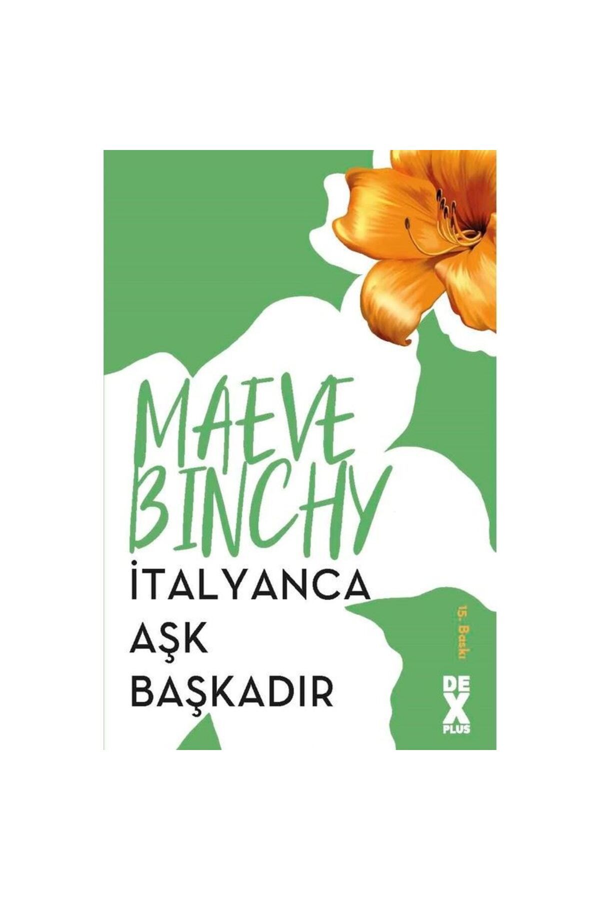 Dex Yayınevi İtalyanca Aşk Başkadır - Maeve Binchy
