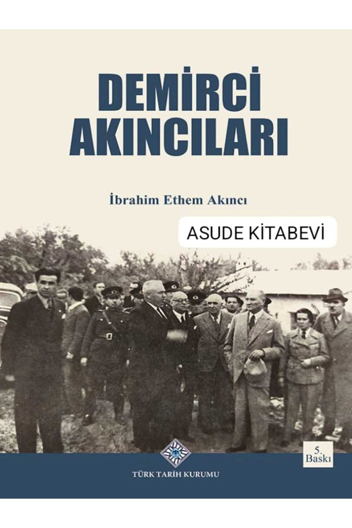 Türk Tarih Kurumu Yayınları Demirci Akıncıları