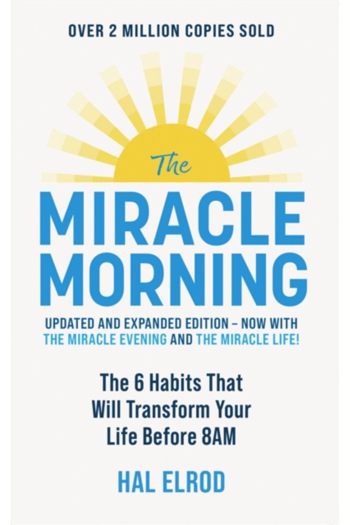 John Murray Miracle Morning : The 6 Habits That Will Transform Your Life Before 8AM
