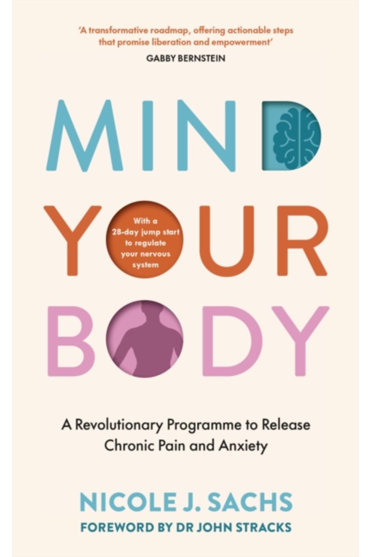 Vermilion Mind Your Body : A Revolutionary Program to Release Chronic Pain and Anxiety