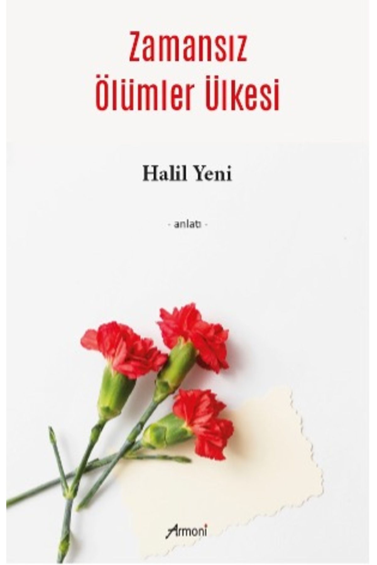 Armoni Yayıncılık Zamansız Ölümler Ülkesi