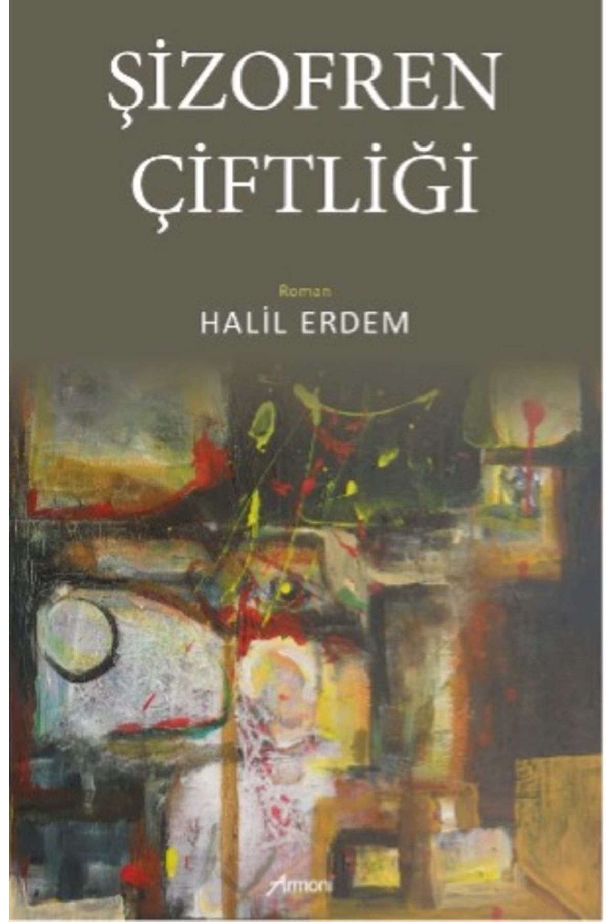 Armoni Yayıncılık Şizofren Çiftliği