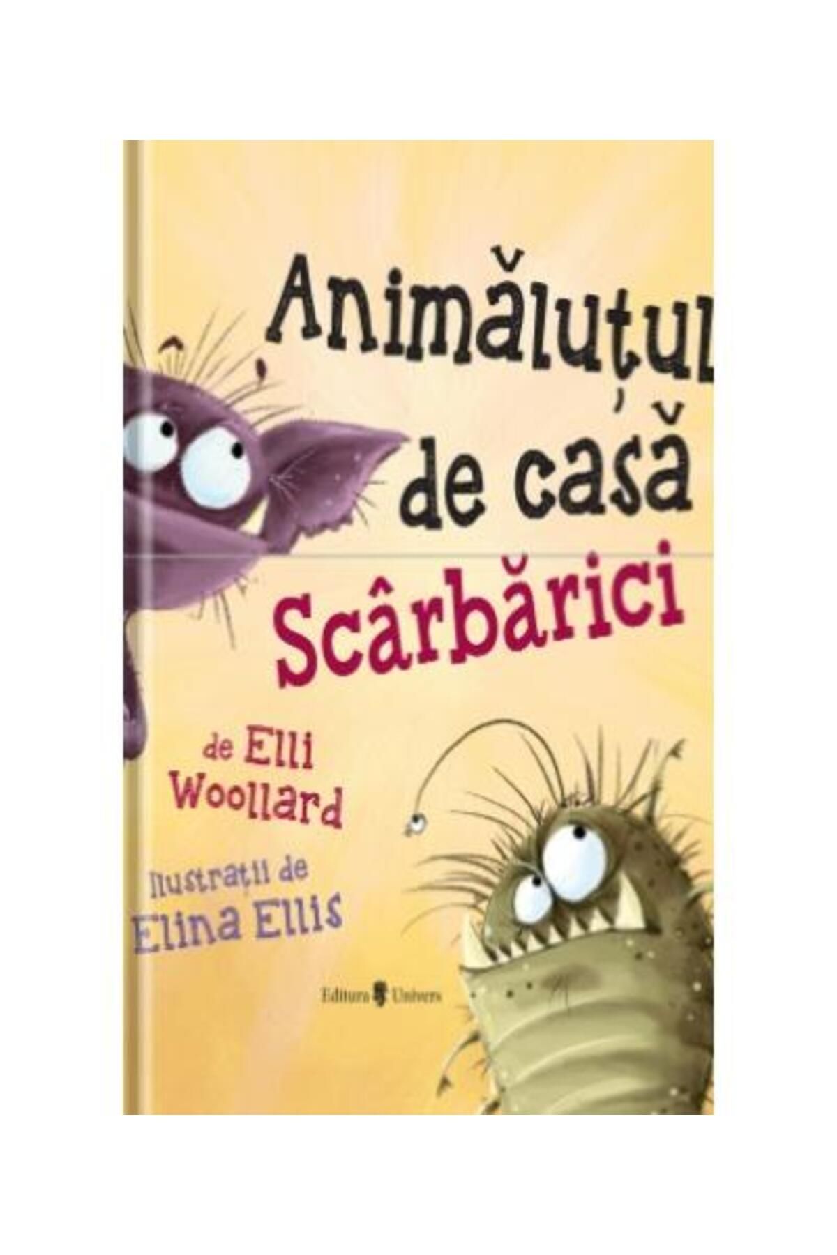 Editura Univers Animalutul De Casa Scarbarici, Elli Woollard - One Size