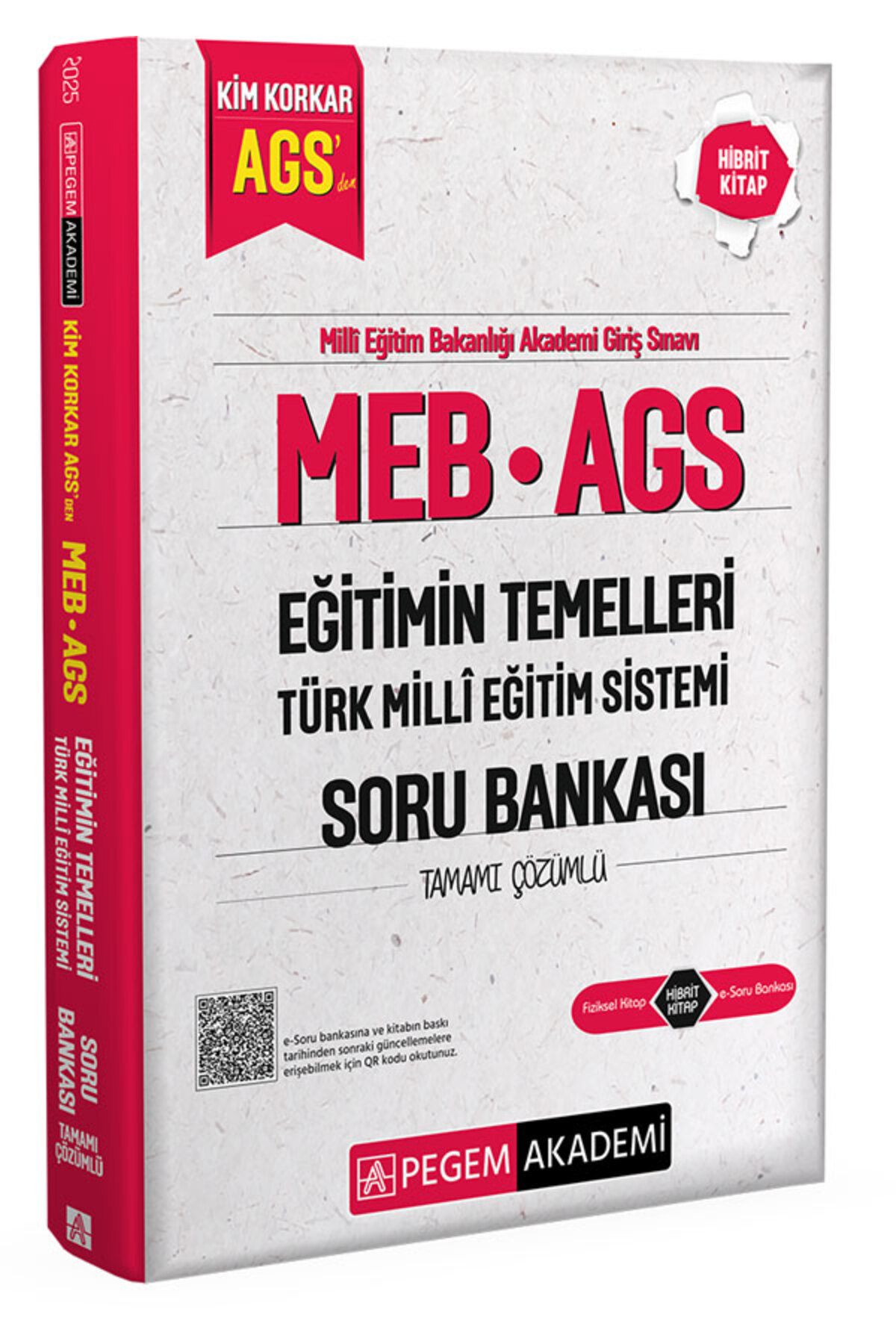Pegem Akademi Yayıncılık MEB AGS Kim Korkar Eğitimin Temelleri Türk Milli Eğitim Sistemi Soru Bankası Tamamı Çözümlü