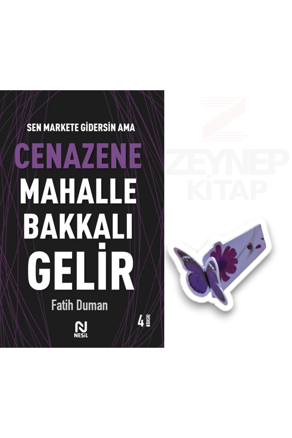 Nesil Yayınları Cenazene Mahalle Bakkalı Gelir(3)-Fatih Duman(Özel Tasarım Hareketli Kelebek Ayraç Hediye)
