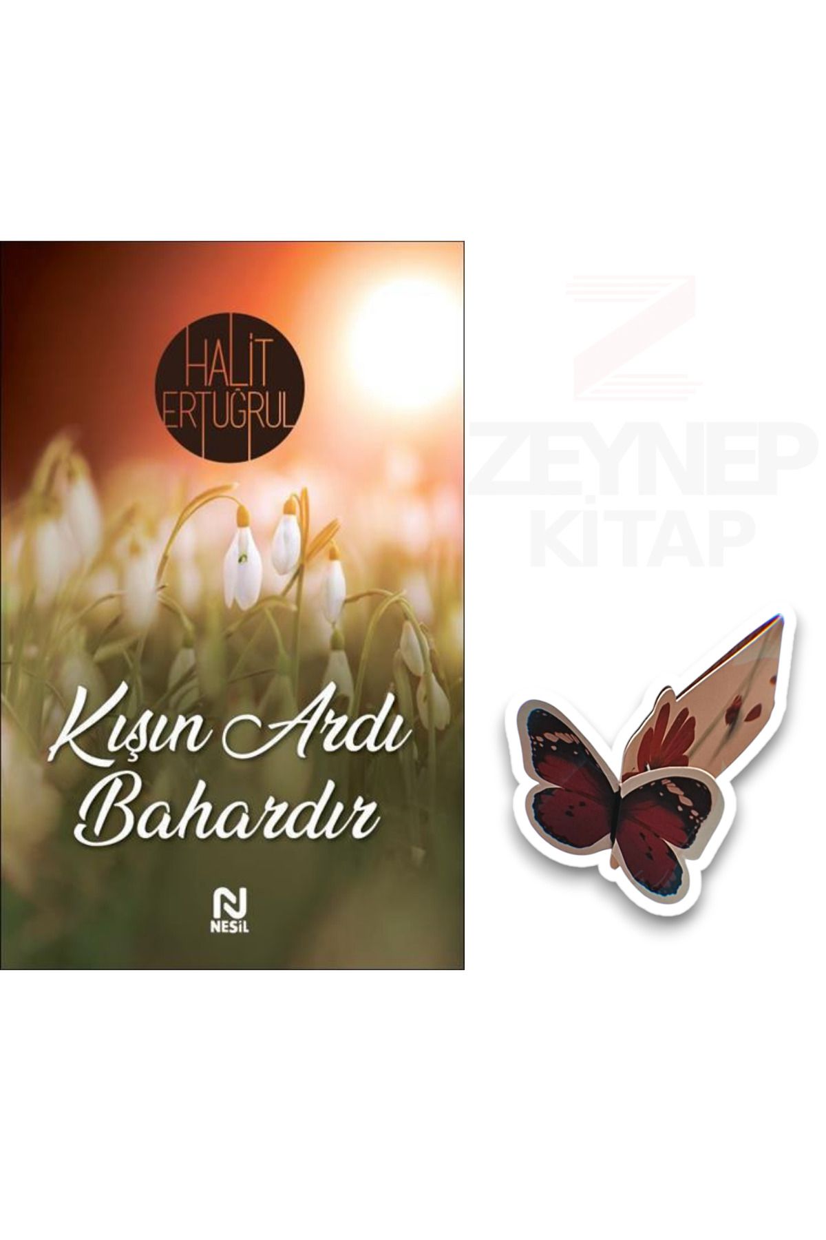 Nesil Yayınları Kışın Ardı Bahardır - Halit Ertuğrul(Özel Tasarım Kelebek Ayraç Hediye)
