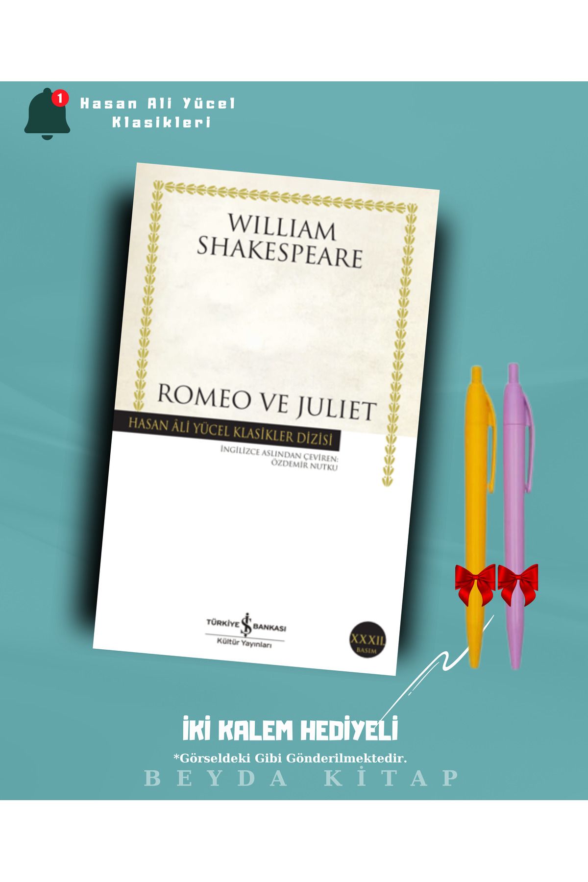 TÜRKİYE İŞ BANKASI KÜLTÜR YAYINLARI Romeo ve Juliet - Shakespeare - İki Kalem Hediyeli - Hasan Ali Yücel Klasikleri - HAYKLM