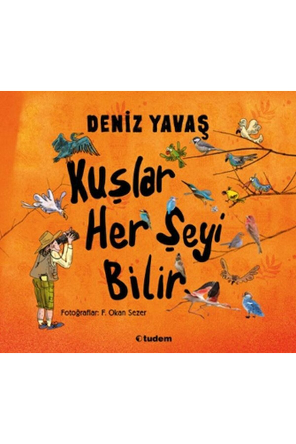 Tudem Yayınları Kuşlar Her Şeyi Bilir