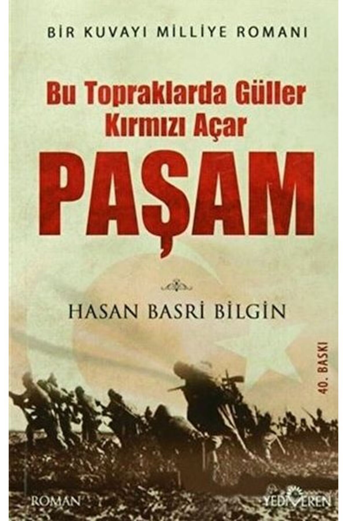 Yediveren Yayınları Bu Toprakta Güller Kırmızı Açar Paşam (Ciltli)
