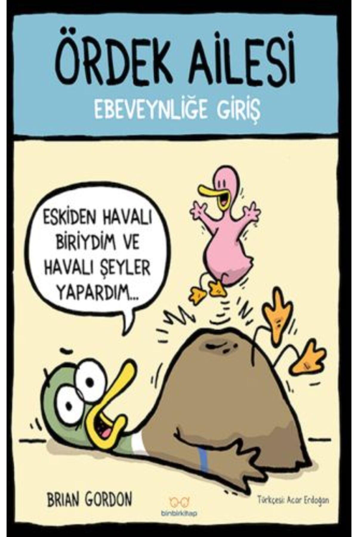 Destek Yayınları Ördek Ailesi - Ebeveynliğe Giriş