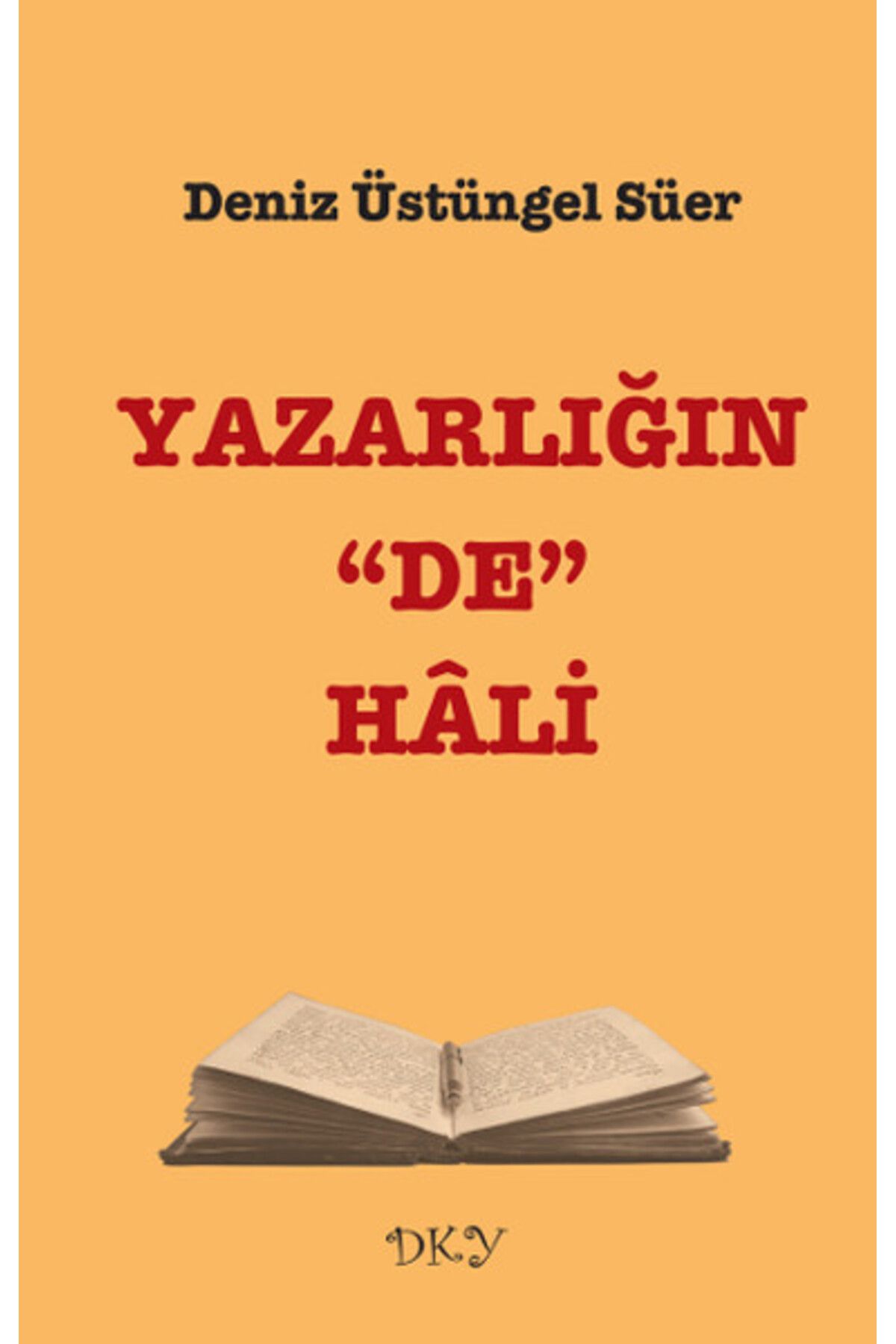 Destek Yayınları Yazarlığın "De" Hali
