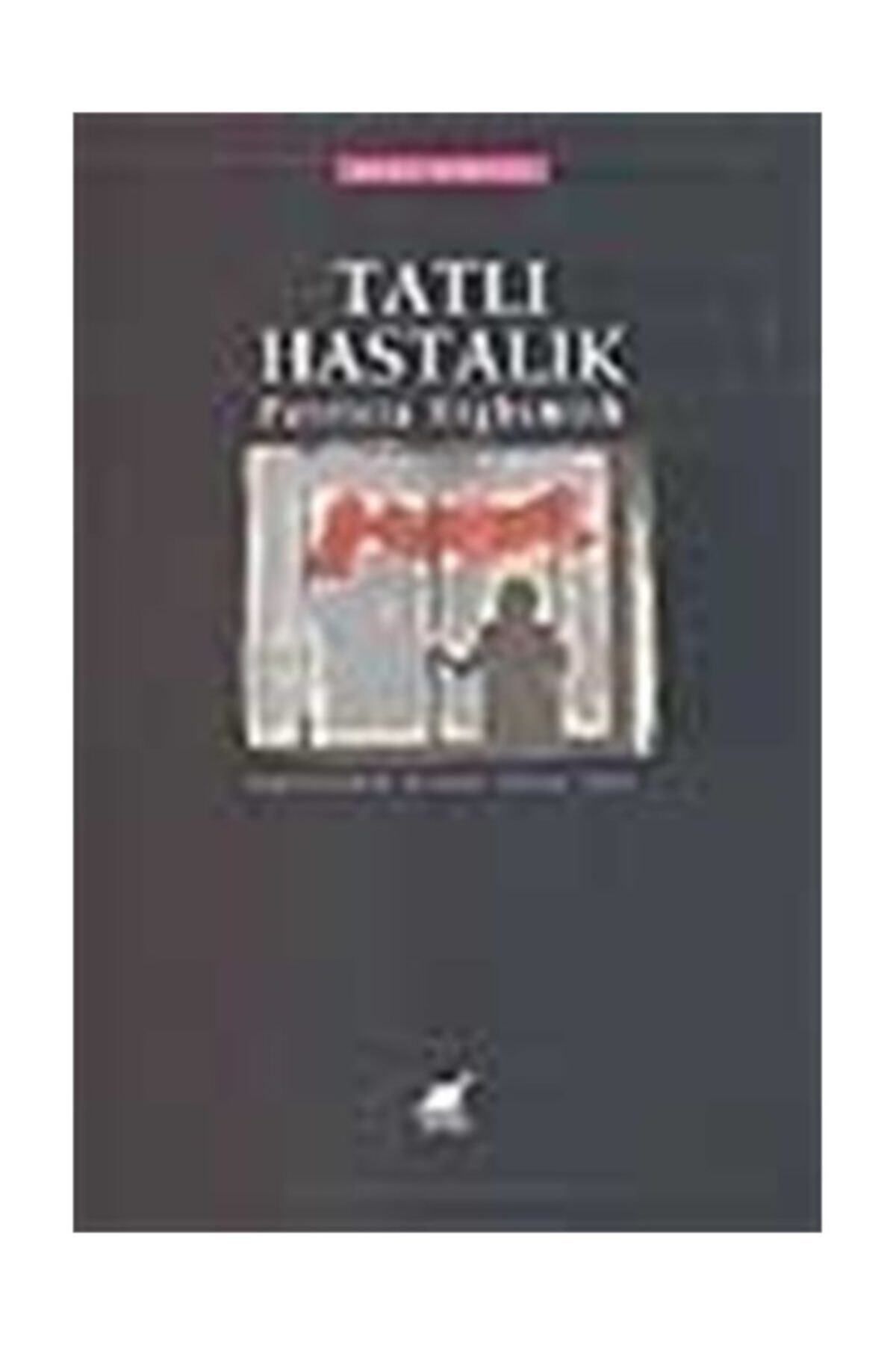 Literatürk Academia Tatlı Hastalık - Patricia Highsmith