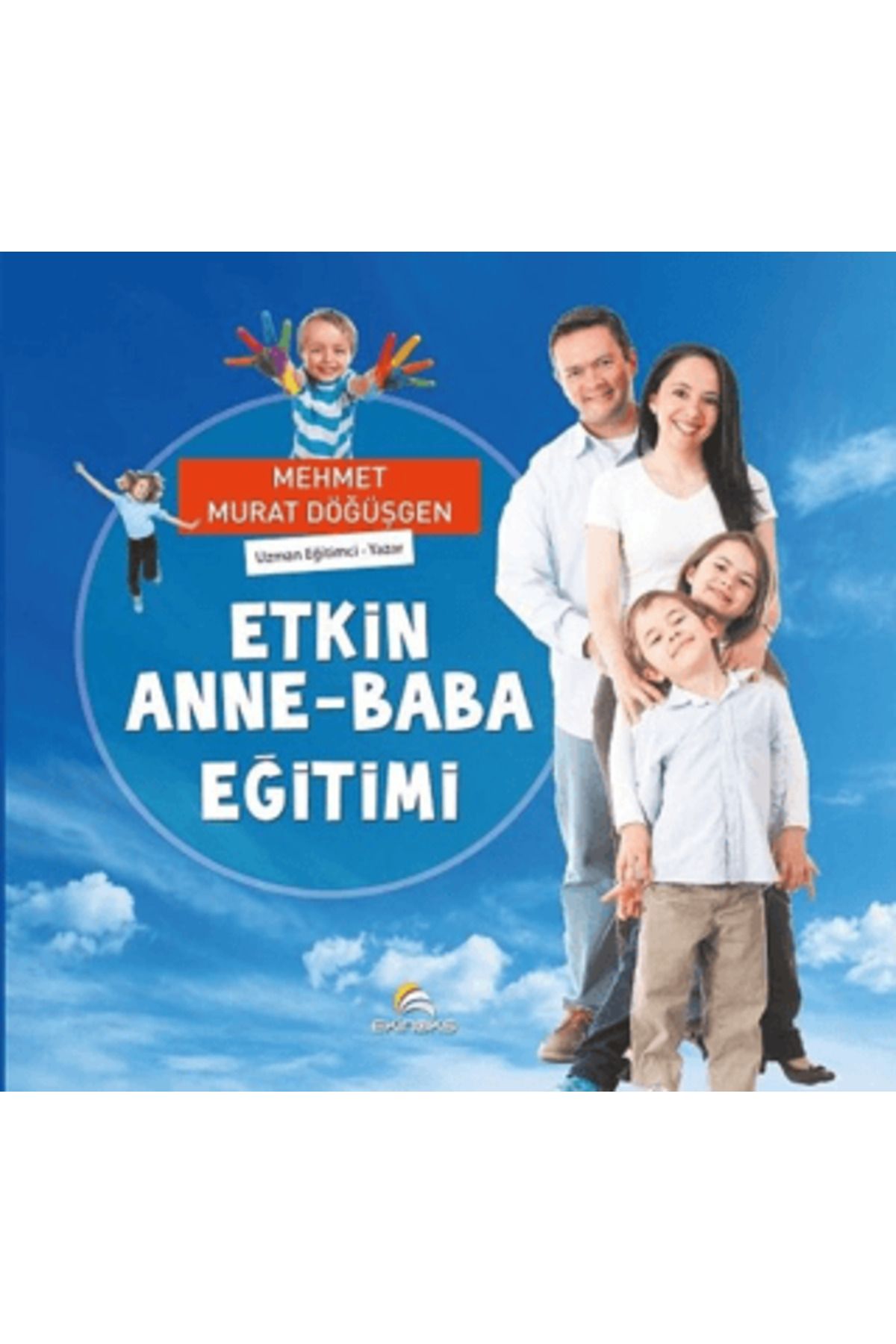 Ekinoks Yayın Grubu Etkin Anne - Baba Eğitimi