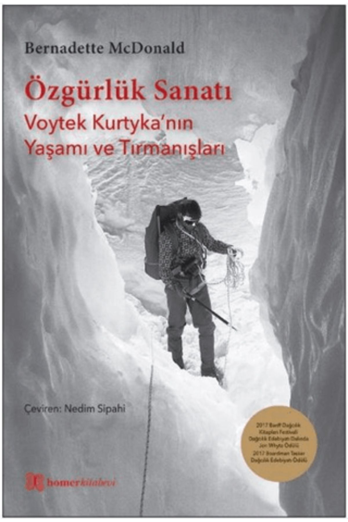 Homer Kitabevi Özgürlük Sanatı - Voytek Kurtyka’nın Yaşamı ve Tırmanışları