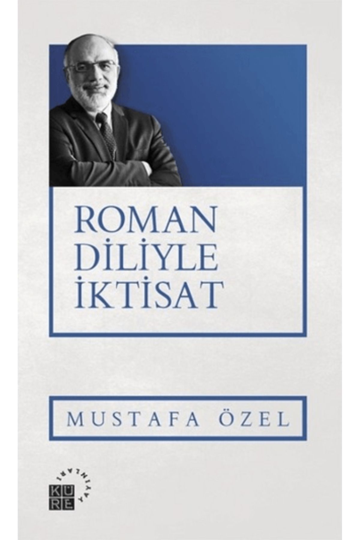 Küre Yayınları Roman Diliyle İktisat