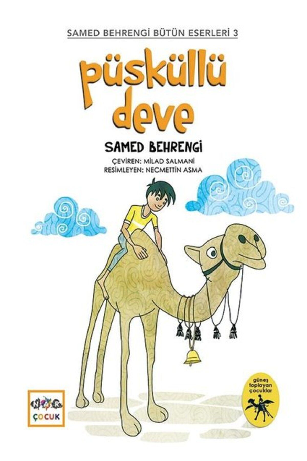 Nar Çocuk Püsküllü Deve-Samed Behrengi Bütün Eserleri 3