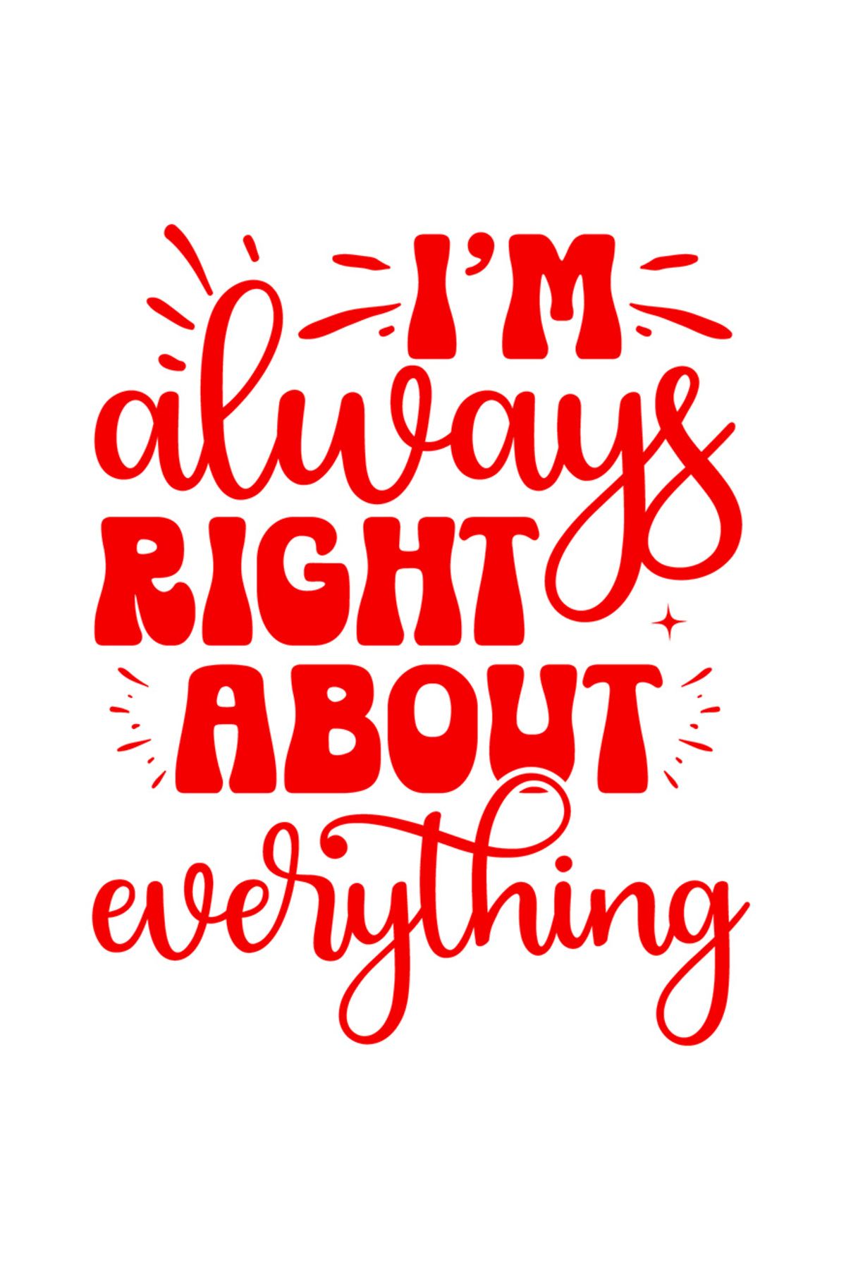 StoryGift Romania Sticker Exterior Cu Mesajul "eu Am Mereu Dreptate Despre Tot" , Vinyl Rosu, 40 Cm - One Size