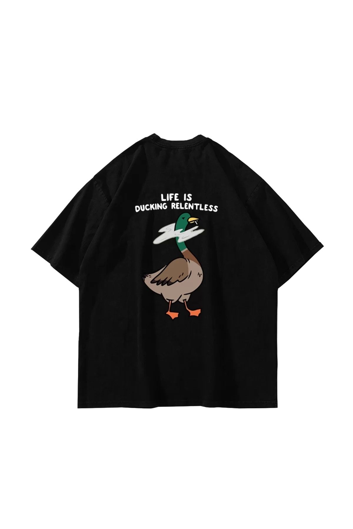 Bak Moda Life Is Ducking Relentless Baskılı Oversize Unisex Siyah Tshirt