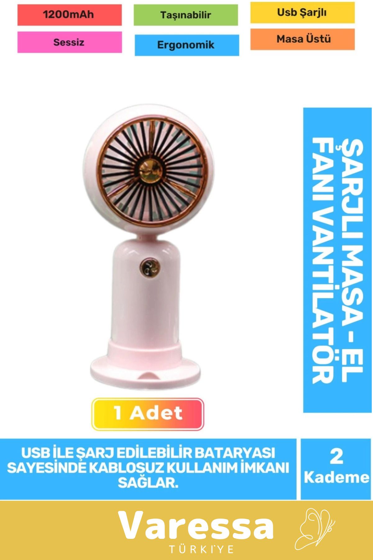 VARESSA Özel Sessiz 2 Kademe Hafif Kablosuz 1200mAh Pervaneli Taşınabilir Usb Şarjlı Masa El Fanı Vantilatör