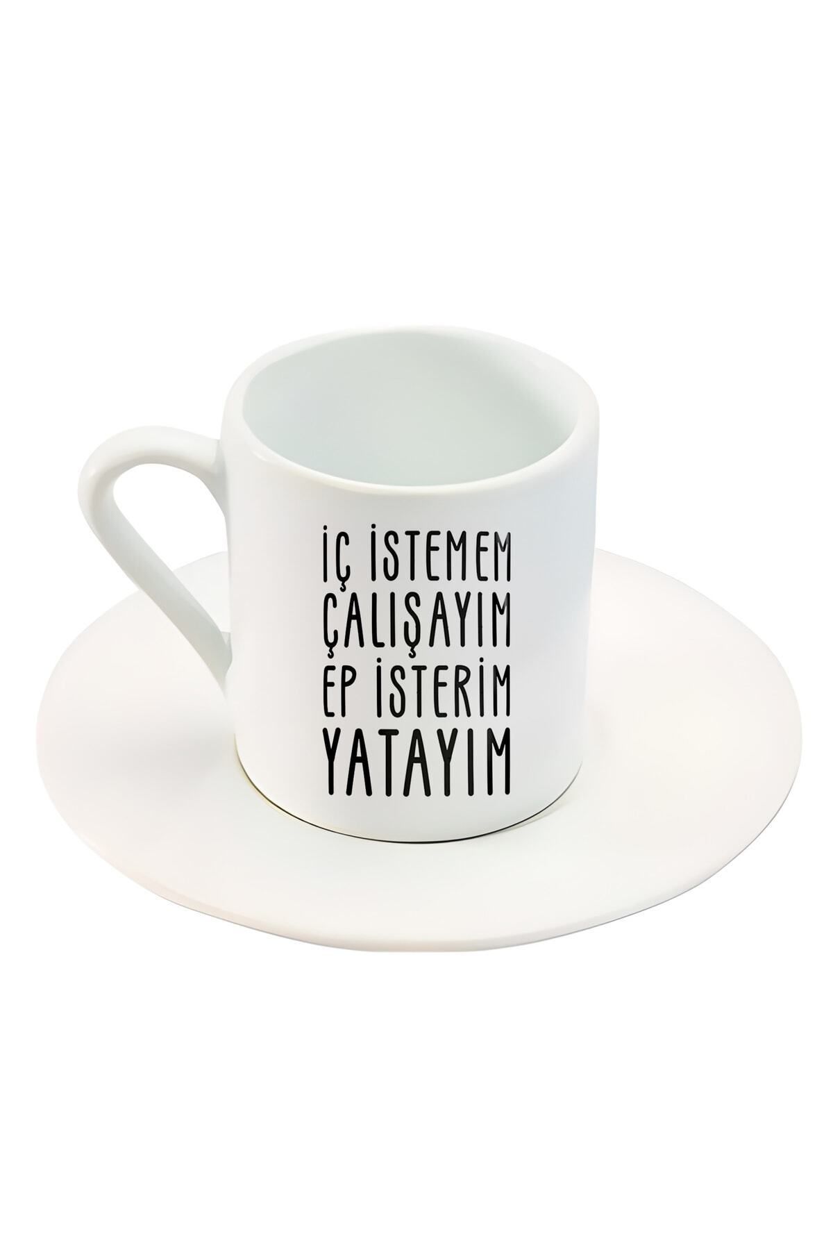 BİBANAPROMOSYON Iç Istemem Çalışayım Ep Isterim Yatayım Türk Kahve Fincanı