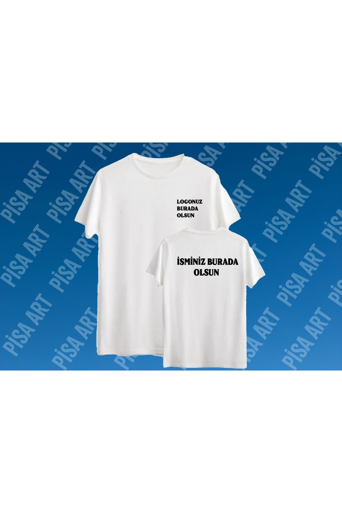 Pisa Art Kişiye Özel İsim-Logo-Fotoğraf-Meslek Grupları-Spor Slonları-Okullar-Özel Üretim Unisex T-shirt
