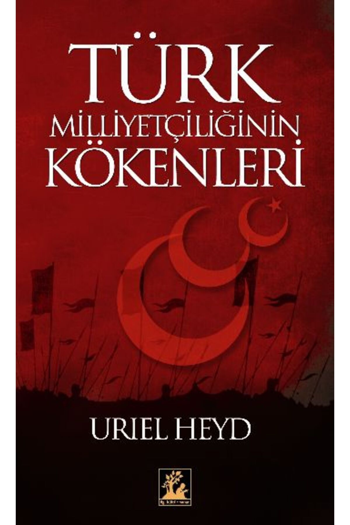 İlgi Kültür Sanat Yayıncılık Türk Milliyetçiliğinin Kökenleri
