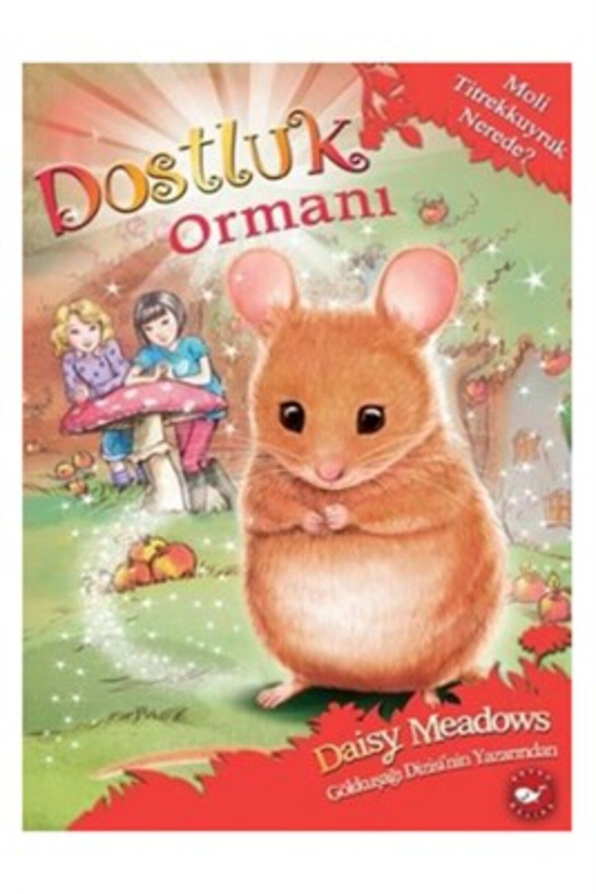 Karatay Yayınları Dostluk Ormanı 2 Moli Titrekkuyruk Nerede