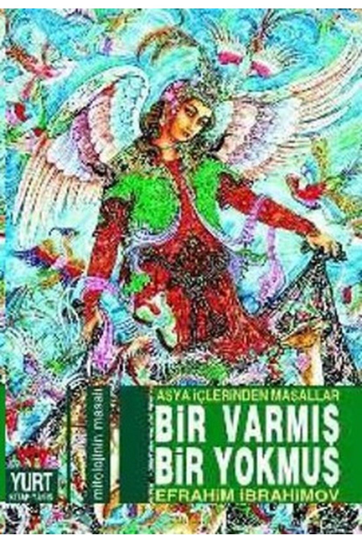 Yurt Kitap Yayın Bir Varmış Bir Yokmuş Asya İçlerinden Masallar
