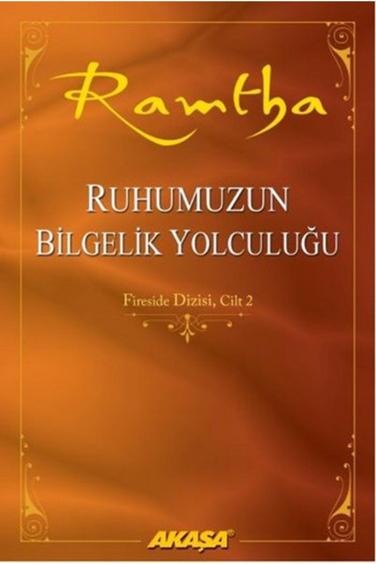 Akaşa Yayınları Ruhumuzun Bilgelik Yolculuğu