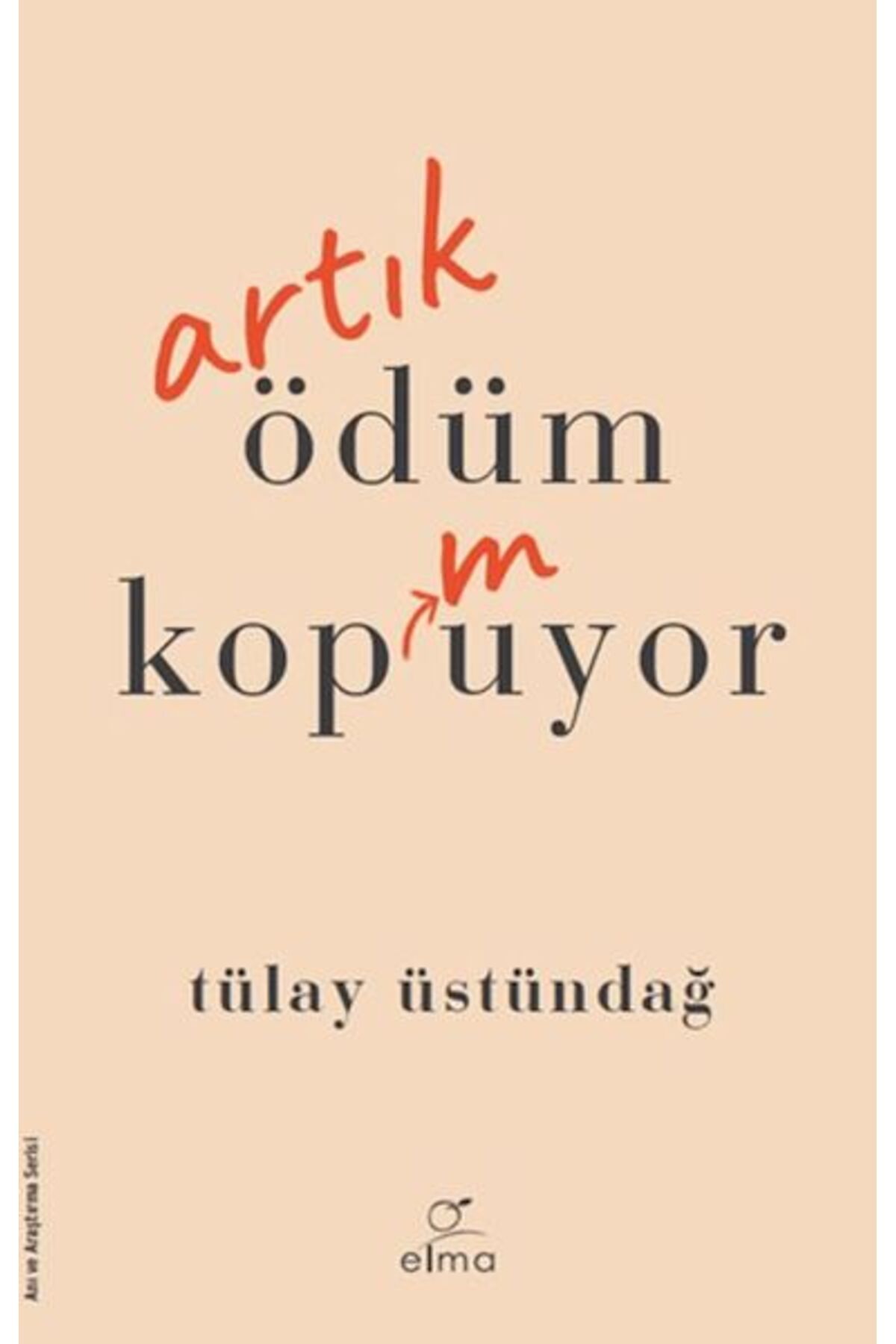 ELMA Yayınevi Artık Ödüm Kopmuyor