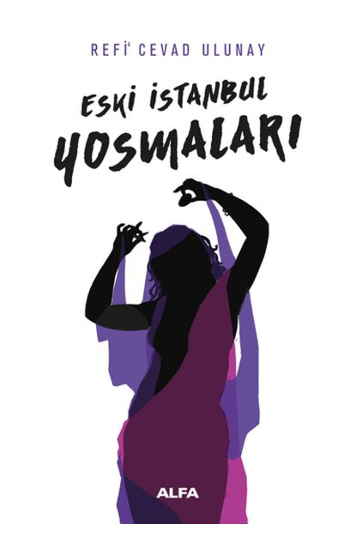 Alfa Yayınları Eski İstanbul Yosmaları