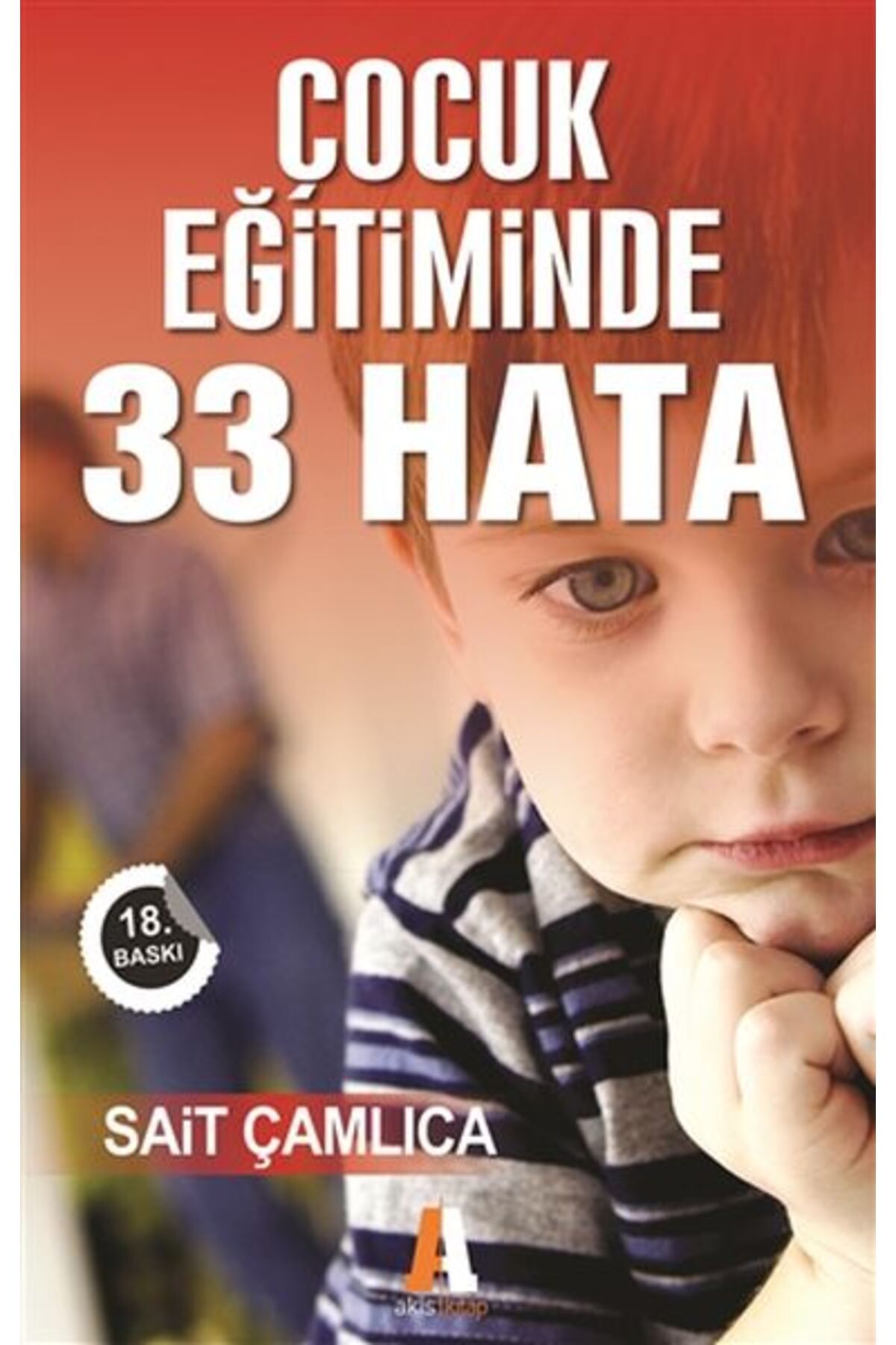Akis Kitap Çocuk Eğitiminde 33 Hata