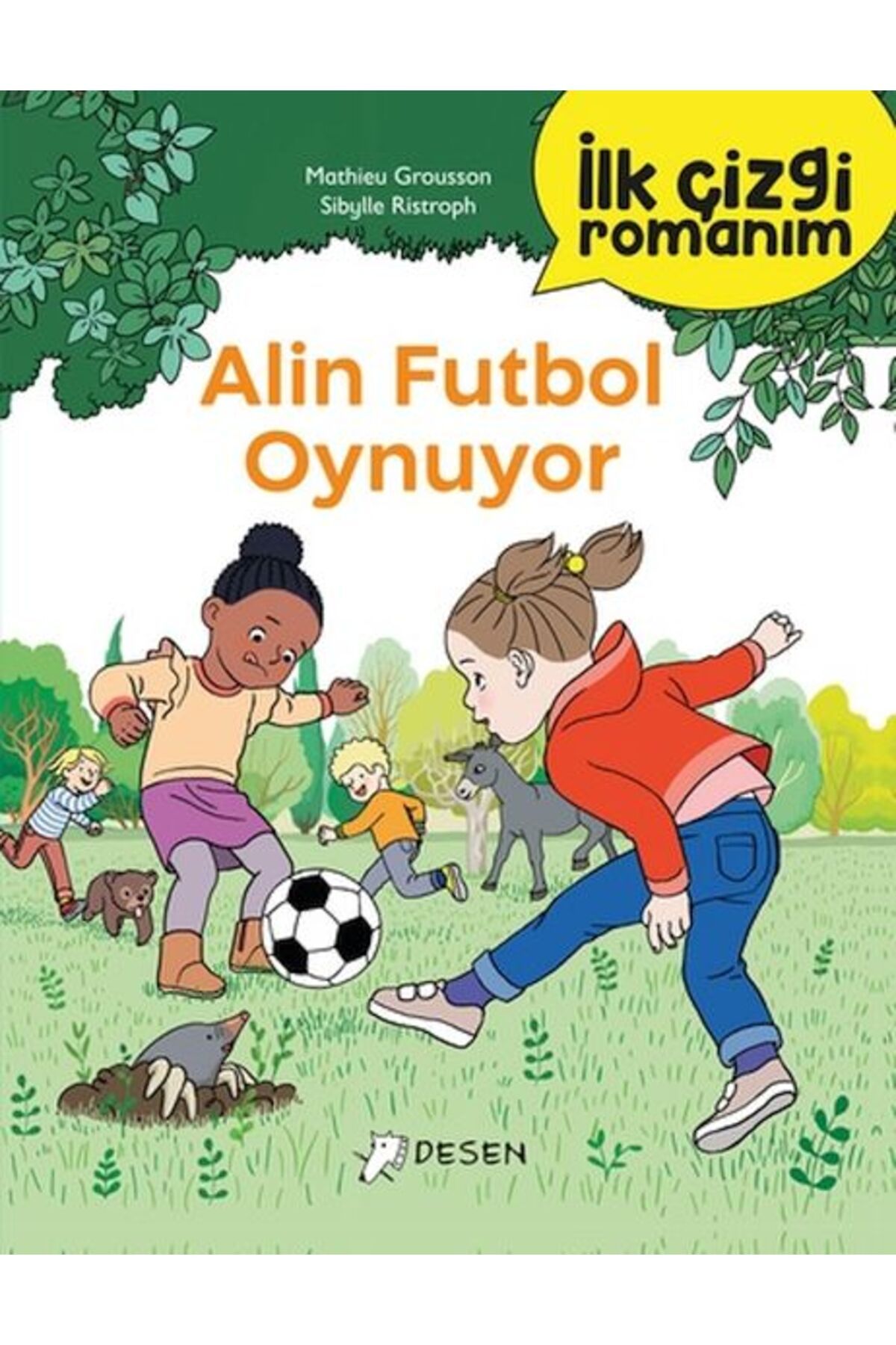 Desen Yayınları İlk Çizgi Romanım - Alin Futbol Oynuyor