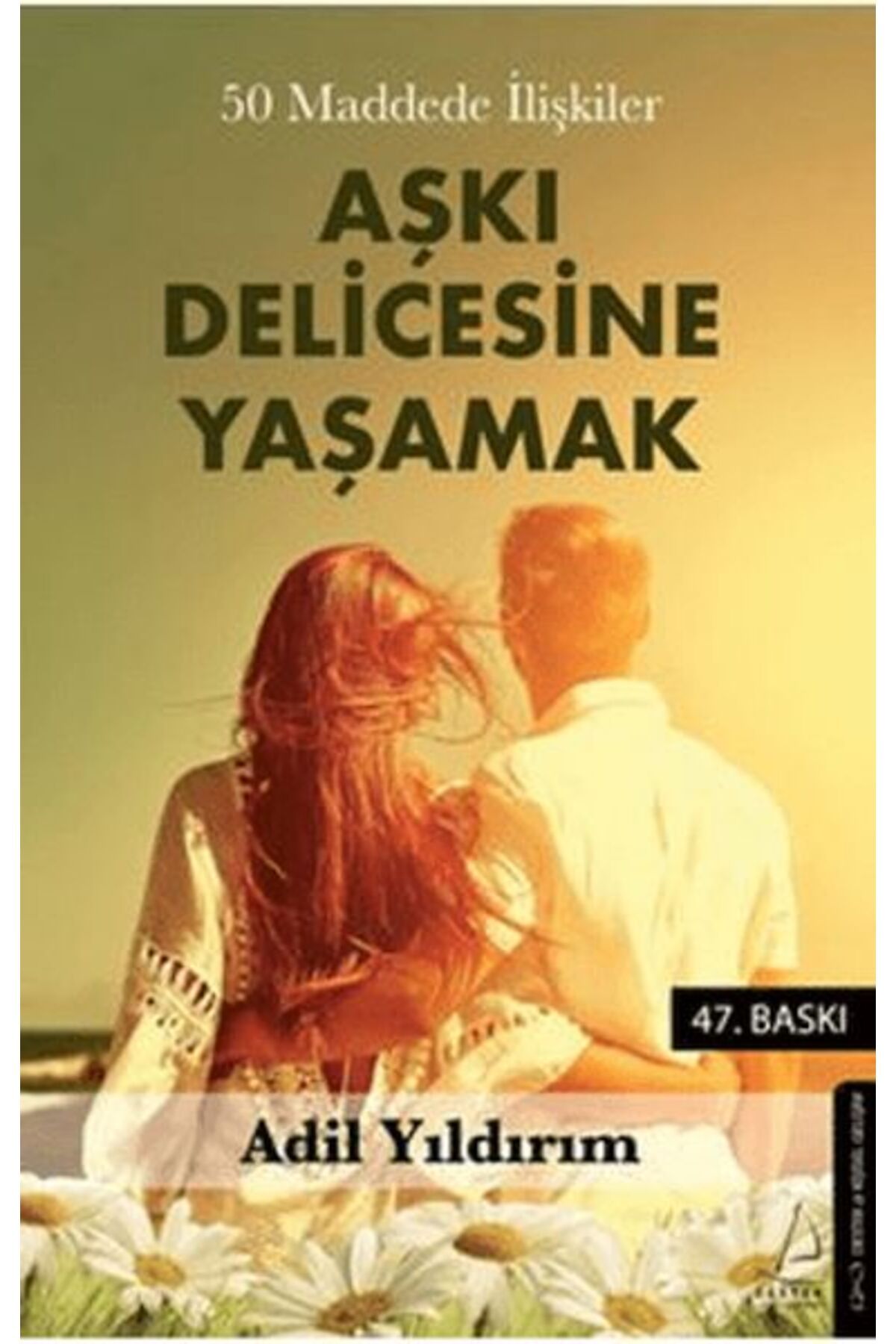 Destek Yayınları 50 Maddede İlişkiler Aşkı Delicesine Yaşamak