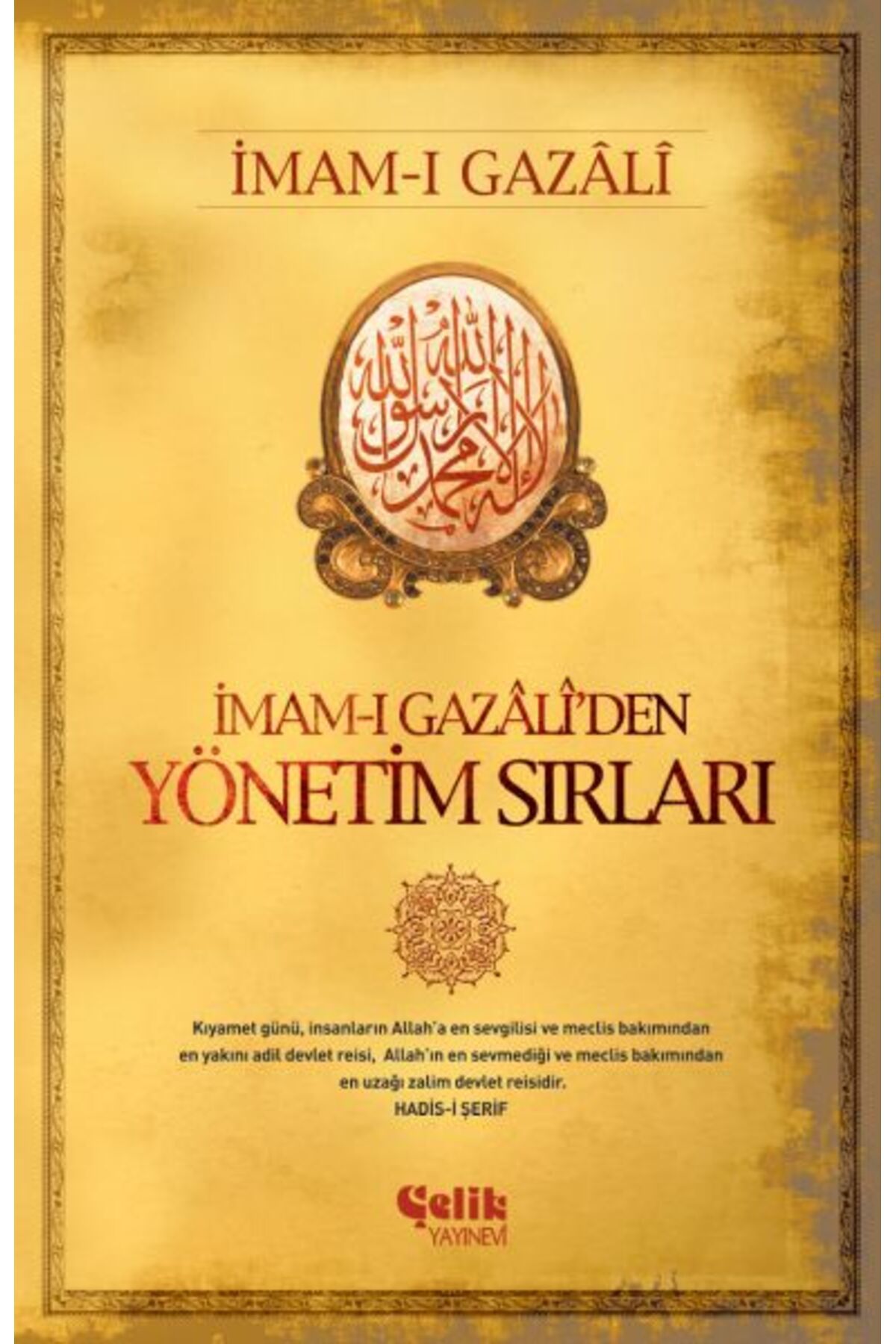 Çelik Yayınevi İmamı Gazaliden Yönetim Sırları