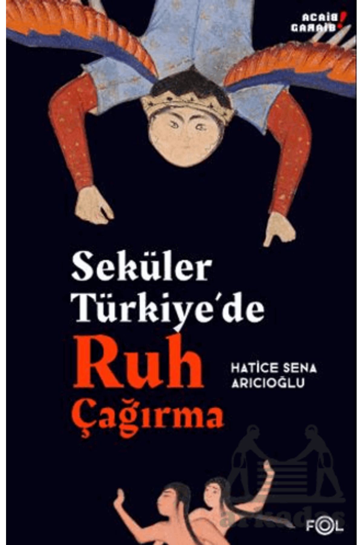 FOL Kitap Seküler Türkiye’De Ruh Çağırma