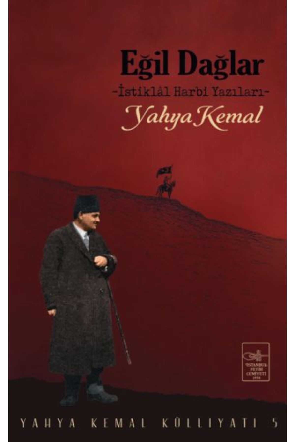 İstanbul Fetih Cemiyeti Yayınları Eğil Dağlar