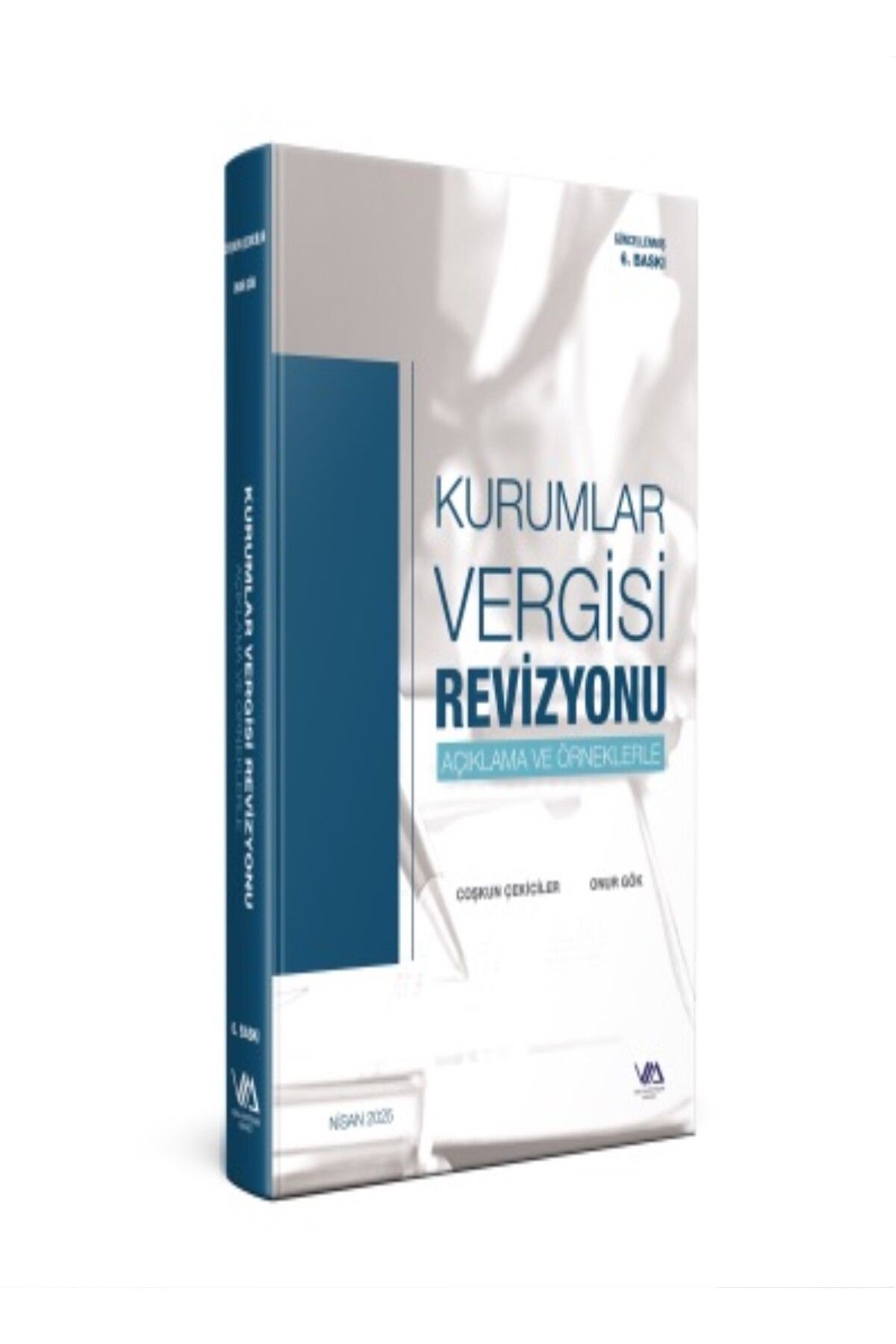 Vergi Müfettişleri Derneği Yayınları Kurumlar Vergisi Revizyonu (Açıklama ve Örneklerle) / Onur Gök, Coşkun Çekiciler / 2025