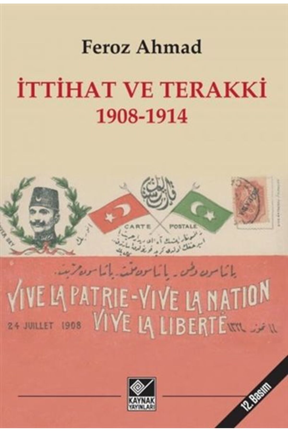 Destek Yayınları İttihat ve Terakki 19081914