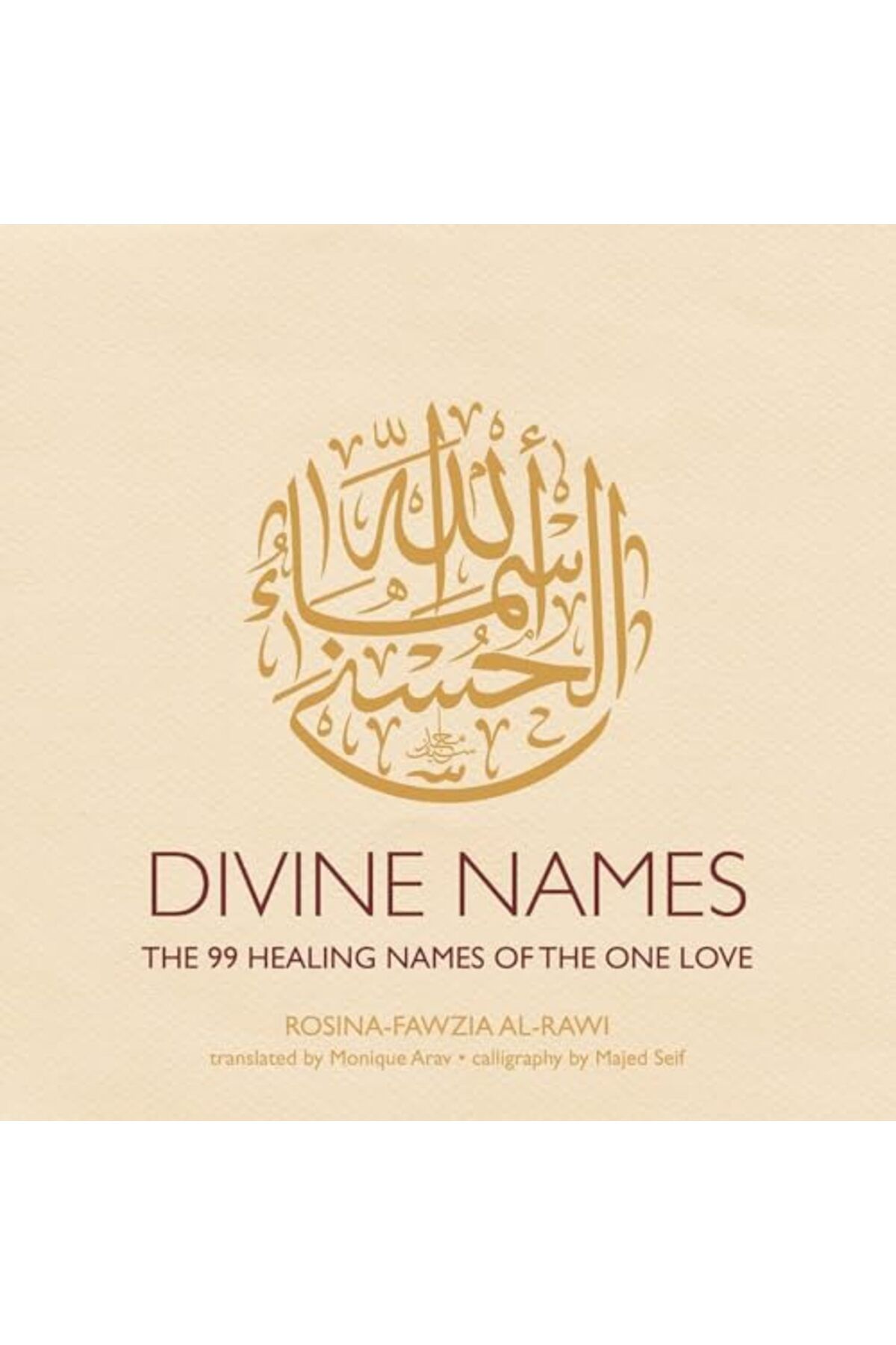 Interlink Books-Divine Names The 99 Healing Names Of The One Love Special Edition 1
